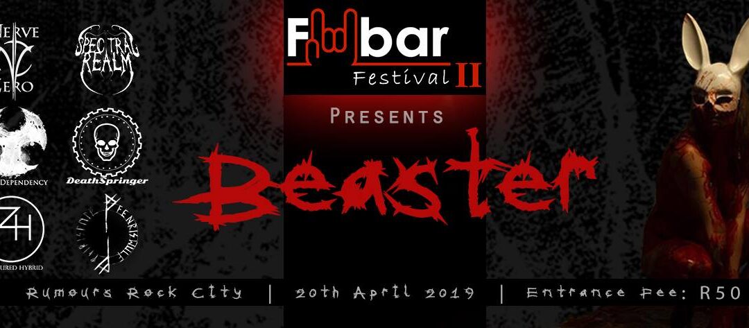 Johannesburg, Gauteng – 04/20/19 – Rumours Rock City – FUBAR II – Beaster